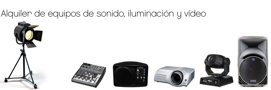 Alquiler de equipos de sonido, iluminaci&oacute;n y v&iacute;deo